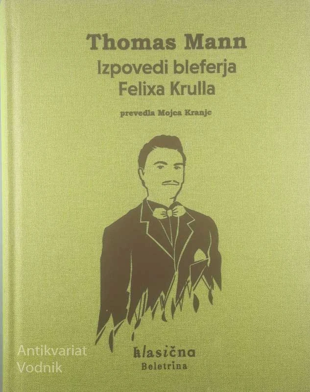 IZPOVEDI BLEFERJA FELIXA KRULLA, Thomas Mann