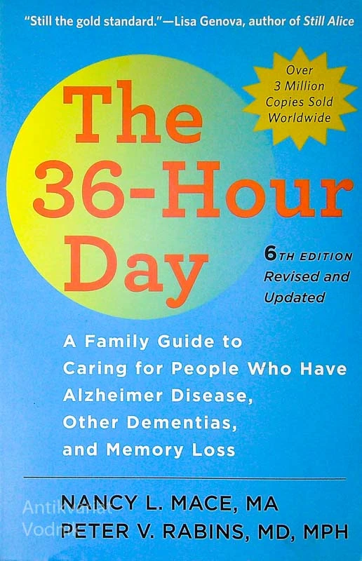 THE 36-HOUR DAY, Nancy L. Mace in Peter V. Rabins