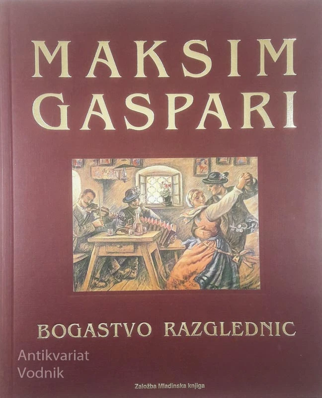MAKSIM GASPARI; BOGASTVO RAZGLEDNIC