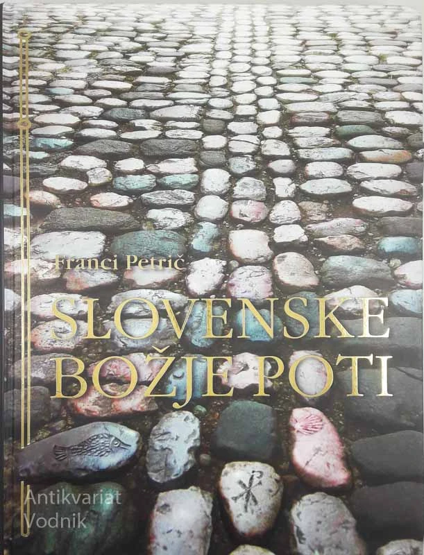 SLOVENSKE BOŽJE POTI, Franci Petrič