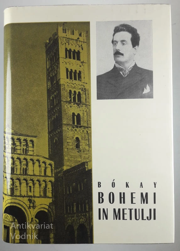BOHEMI IN METULJI, ROMAN O PUCCINIJU, Janos Bokay