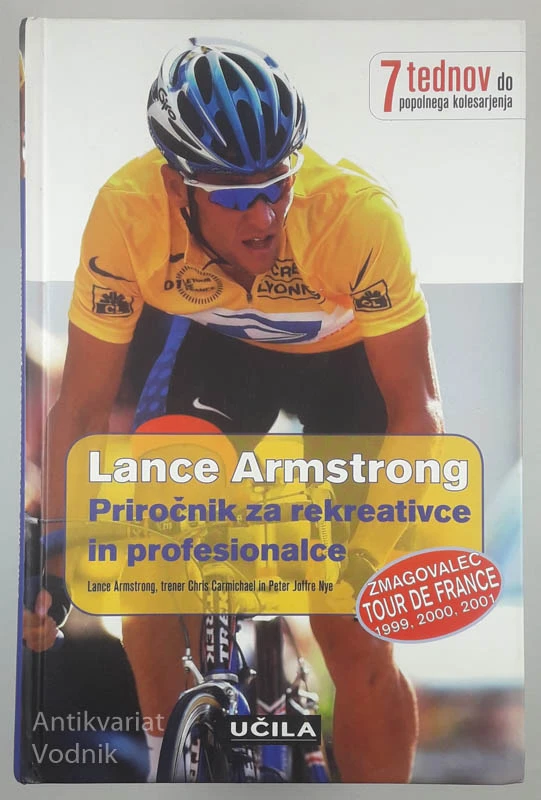 PRIROČNIK ZA REKREATIVCE IN PROFESIONALCE, Lance Armstrong