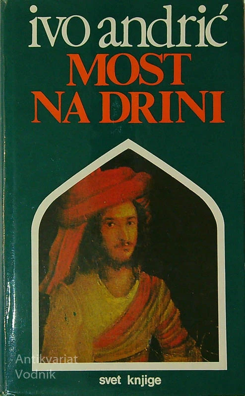 MOST NA DRINI, Ivo Andrić