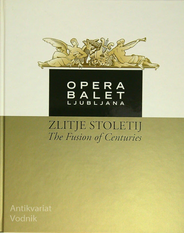ZLITJE STOLETIJ; OPERA IN BALET LJUBLJANA