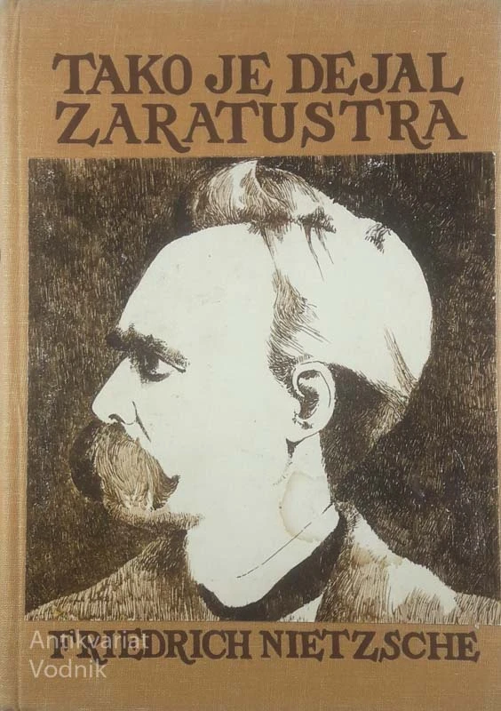 TKO JE DEJAL ZARATUSTRA, Friedrich Nietzsche