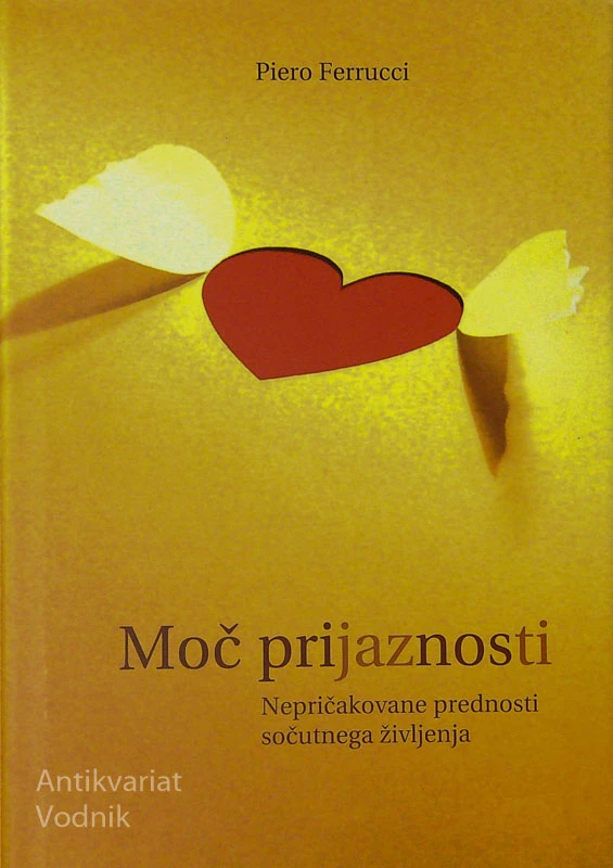 MOČ PRIJAZNOSTI, Piero Ferrucci