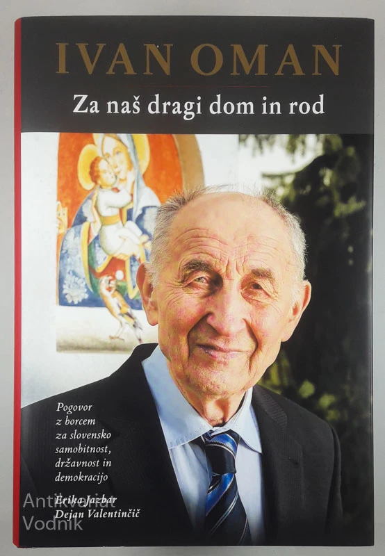 IVAN OMAN; ZA NAŠ DRAGI DOM IN ROD, Erika Jazbar in Dejan Valentinčič
