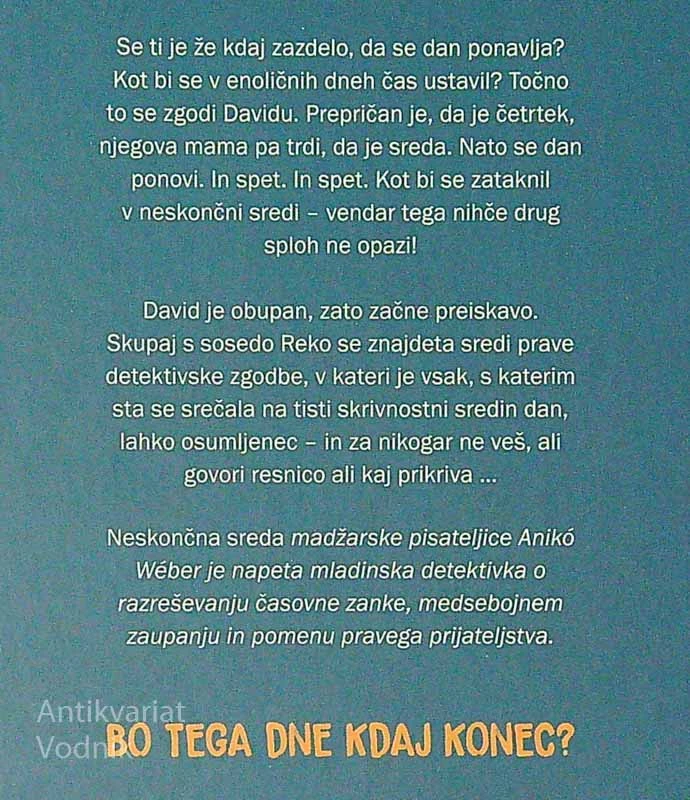 NESKONČNA SREDA, Aniko Weber