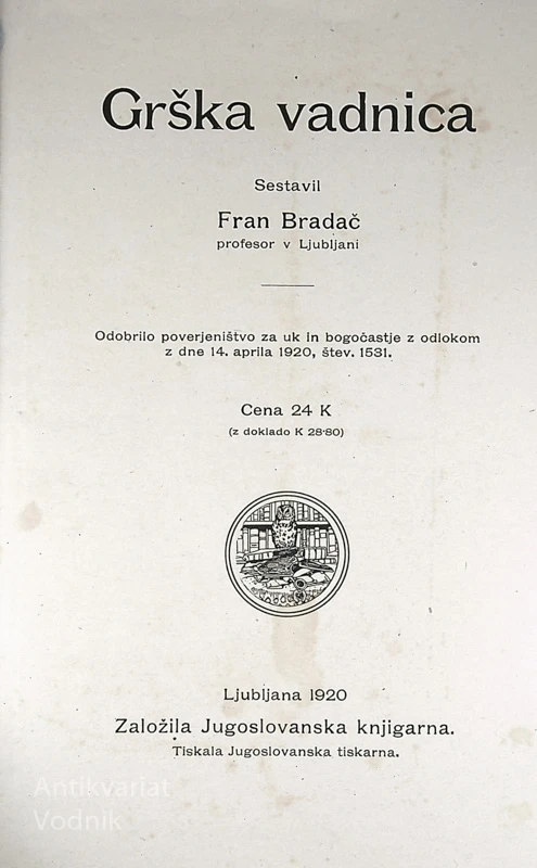 GRŠKA VADNICA, Fran Bradač