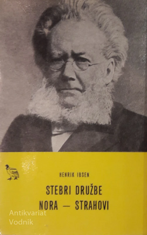STEBRI DRUŽBE, NORA, STRAHOVI, Hebrik Ibsen