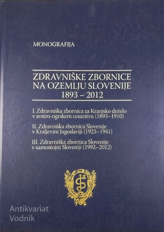 ZDRAVNIŠKE ZBORNICE NA OZEMLJU SLVOENIJE 1893-2012