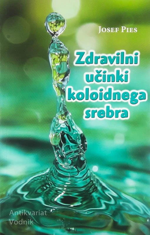 ZDRAVILNI UČINKI KOLOIDNEGA SREBRA, Josef Pies