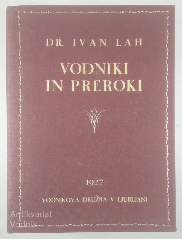 VODNIKI IN PREROKI, Ivan Lah