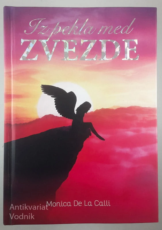 IZ PEKLA MED ZVEZDE, Monica De La Calli