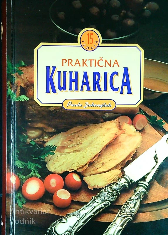 PRAKTIČNA KUHARICA, Pavla Zakonjšek