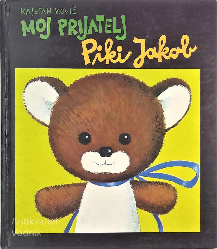 MOJ PRIJATELJ PIKI JAKOB, Kajetan Kovič, Ilustr. Jelka Reichman