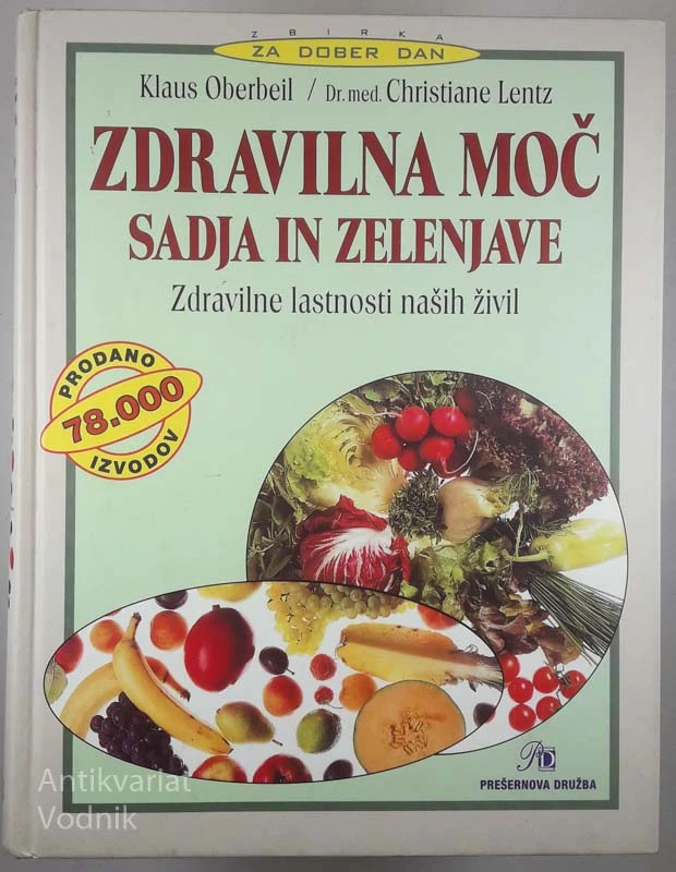 ZDRAVILNA MOČ SADJA IN ZELENJAVE, Klaus Oberbeil