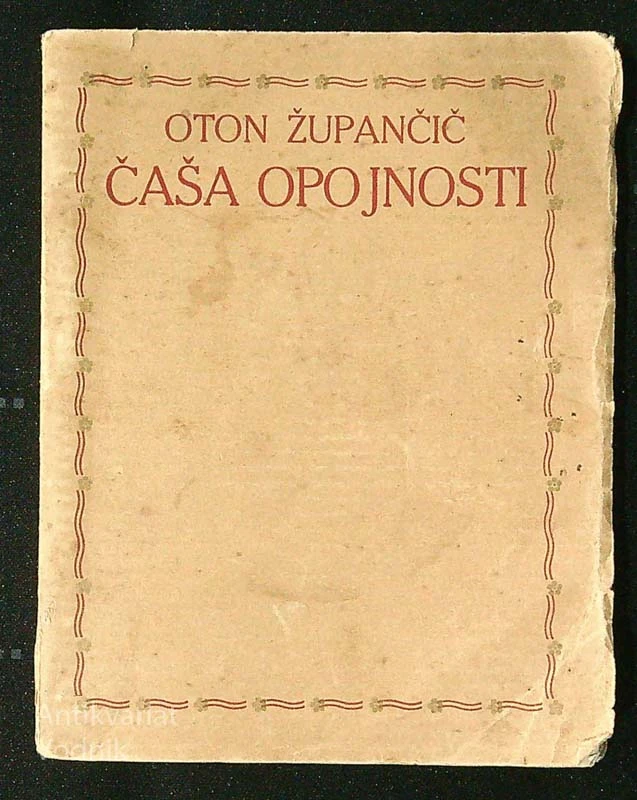 ČAŠA OPOJNOSTI, Oton Župančič