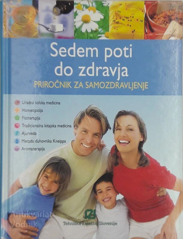 SEDEM POTI DO ZDRAVJA (Priročnik za samozdravljenje)