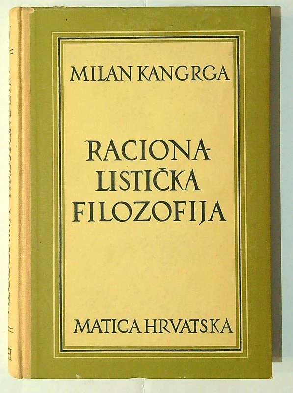 RACIONALISTIČKA FILOZOFIJA, Milan Kangrga