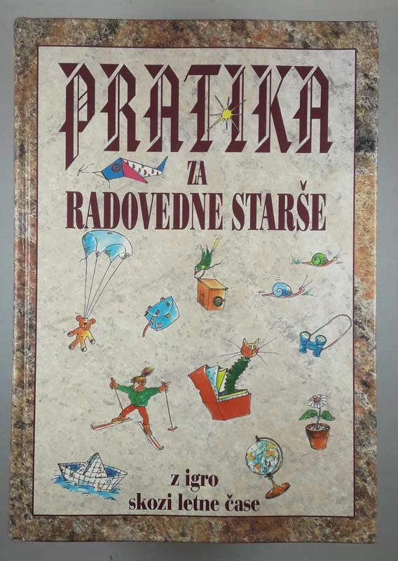PRAKTIKA ZA RADOVEDNE STARŠE, več avtorjev