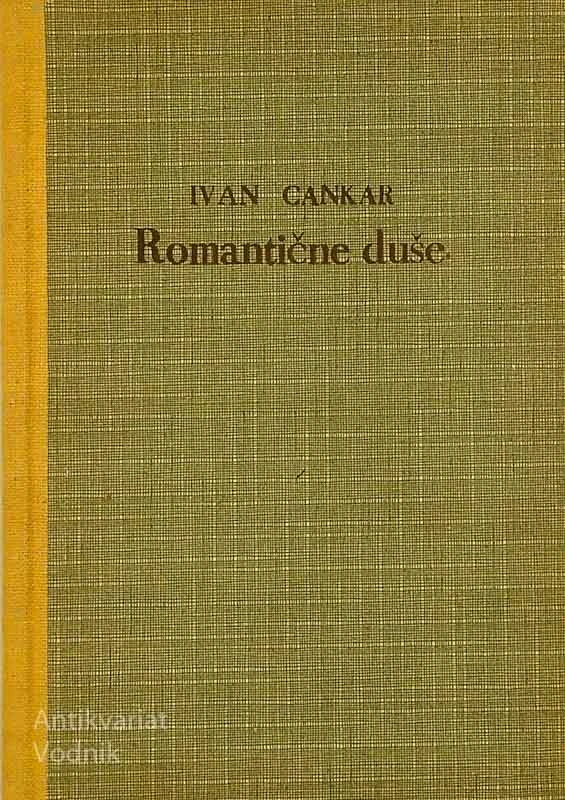 ROMANTIČNE DUŠE, Ivan Cankar