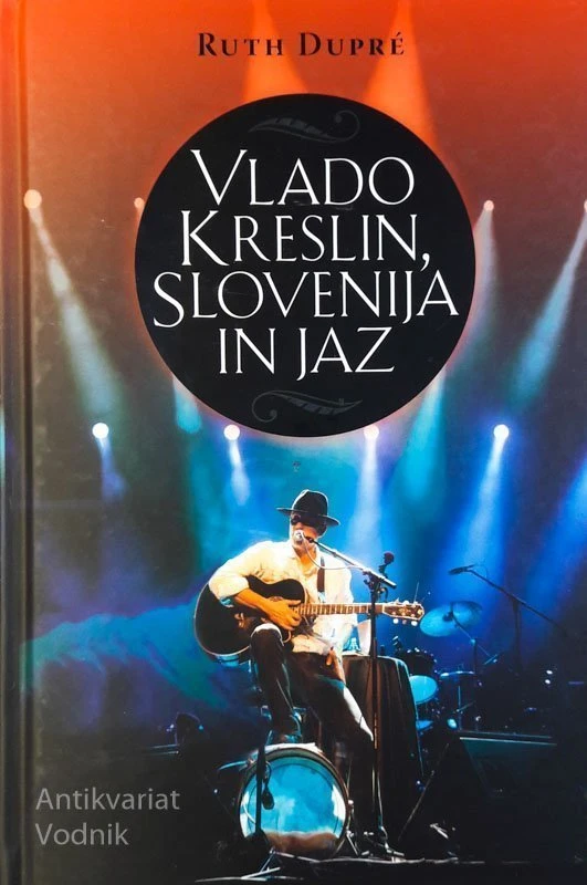 VLADO KRESLIN, SLOVENIJA IN JAZ, Ruth Dupre