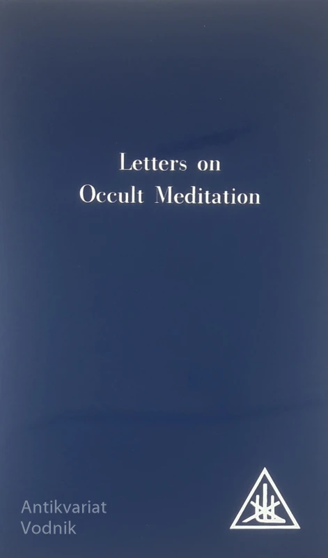 LETTERS ON OCCULT MEDITATION, Alice A. Bailey