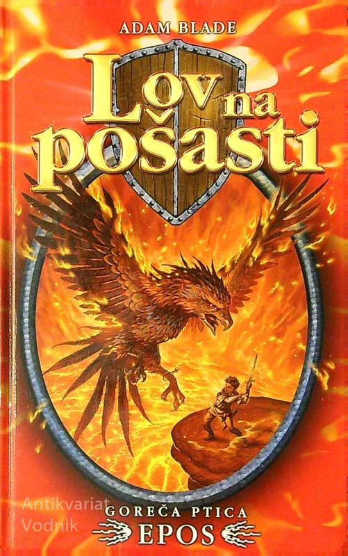 LOV NA POŠASTI; GOREČA PTICA EPOS, Adam Blade