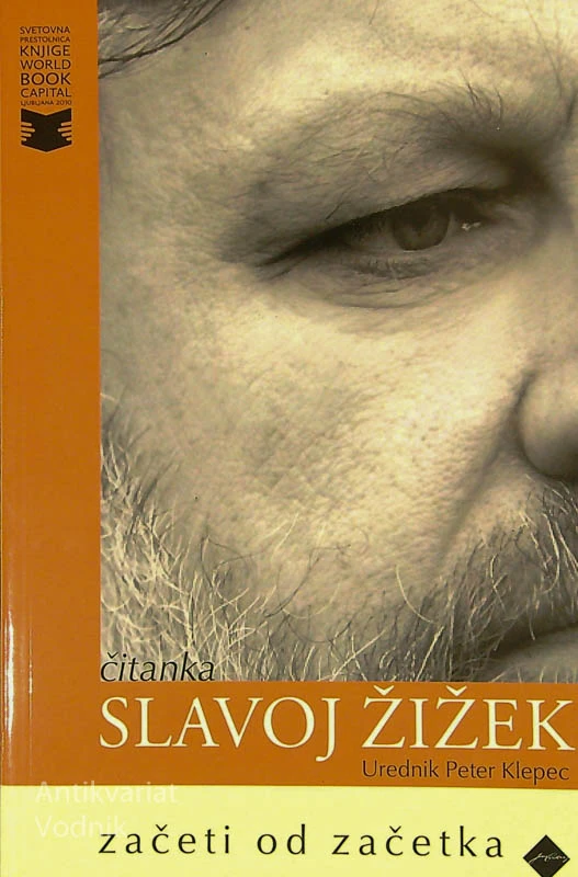 ZAČETKI OD ZAČETKA, Slavoj Žižek