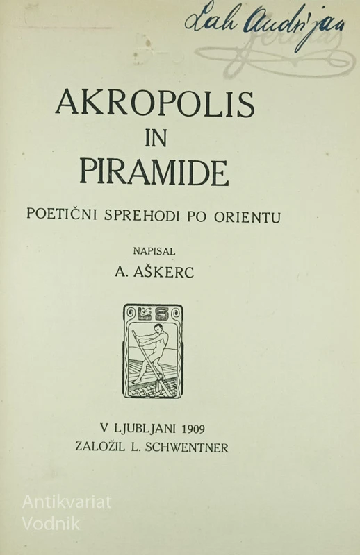 AKROPOLIS IN PIRAMIDE, A. Aškerc