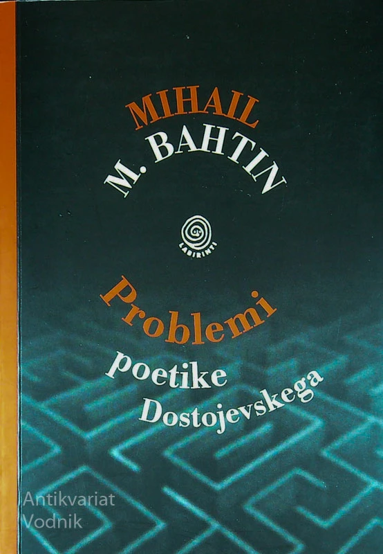 PROBLEM POETIKE DOSTOJEVSKEGA, Mihail M. Bahtin