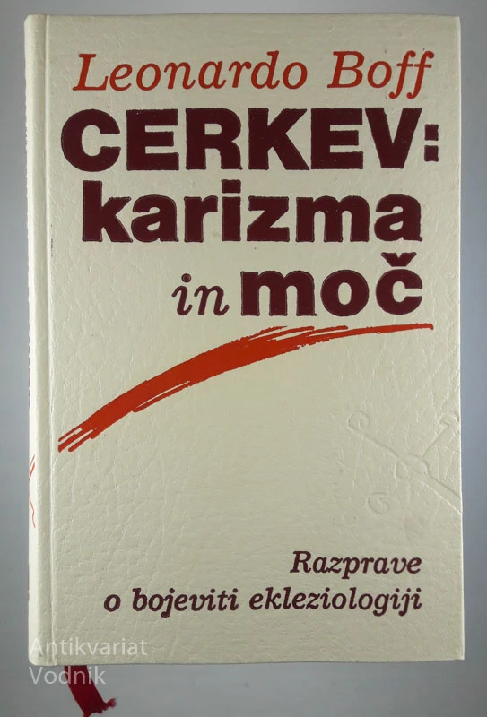 CERKEV: KARIZMA IN MOČ, Leonardo Boff