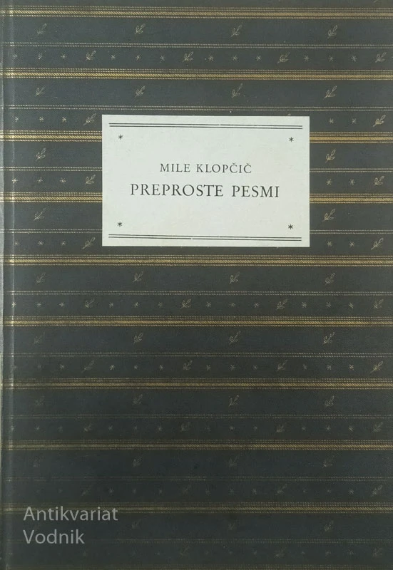 PREPROSTE PESMI, Mile Klopčič
