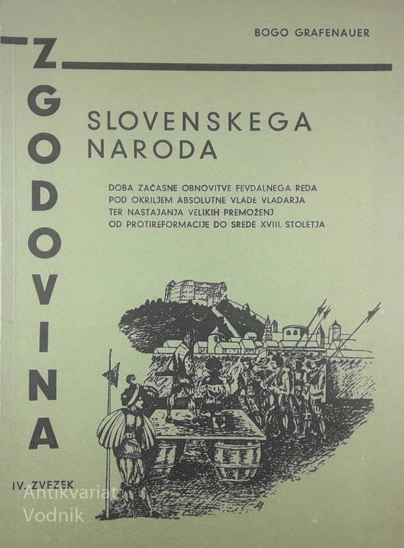 ZGODOVINA SLOVENSKEGA NARODA IV. ZVEZEK, Bogo Grafenauer