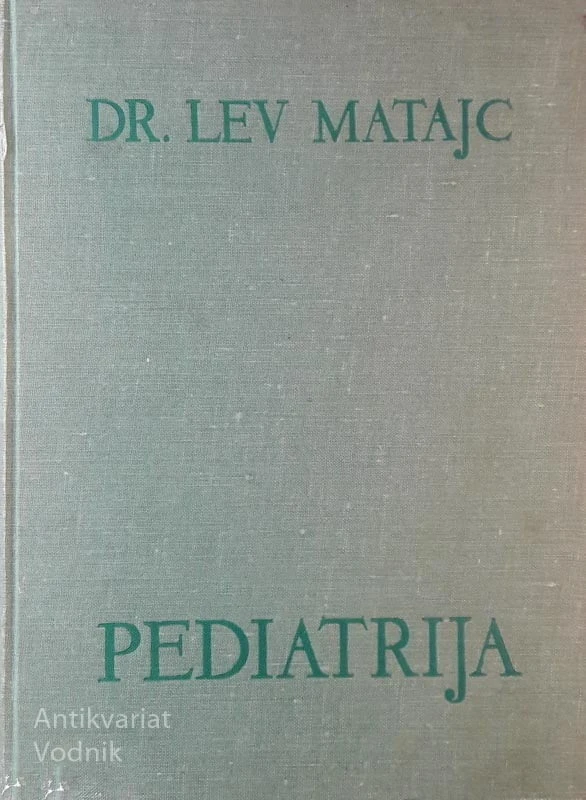 PEDIATRIJA, dr. Lev Matajc