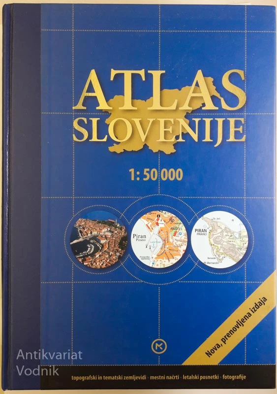 ATLAS SLOVENIJE, topografksi in tematski zemljevidi, mestni načrti, letalski posnetki, fotografije