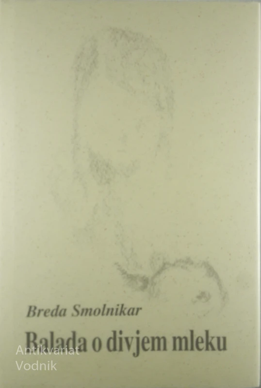 BALADA O DIVJEM MLEKU, Breda Smolnikar
