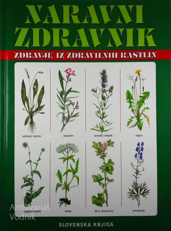 NARAVNI ZDRAVNIK: ZDRAVJE IZ ZDRAVILNIH RASTLIN