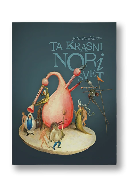 TA KRASNI NORI SVET, Karel Gržan