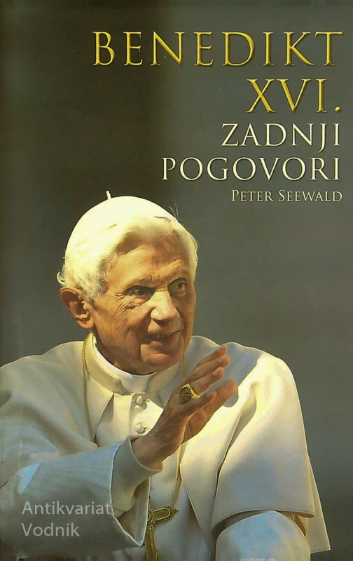 BENEDIKT XVI.; ZADNJI POGOVORI, Peter Seewald