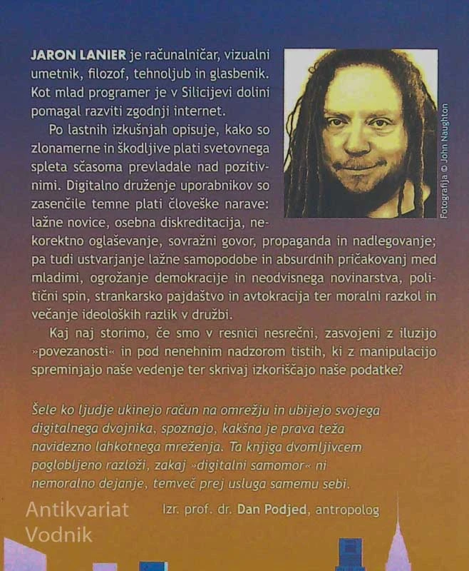 DESET RAZLOGOV, DA TAKOJ UKINETE RAČUNE NA DRUŽBENIH OMREŽJIH, Jaron Lanier