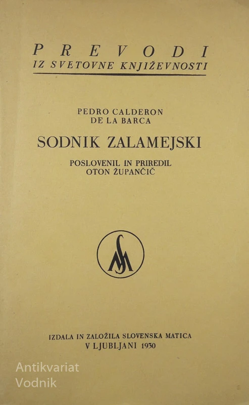 SODNIK ZALAMEJSKI, Pedro Calderon De La Barca, poslovenil in priredil Oton Župančič