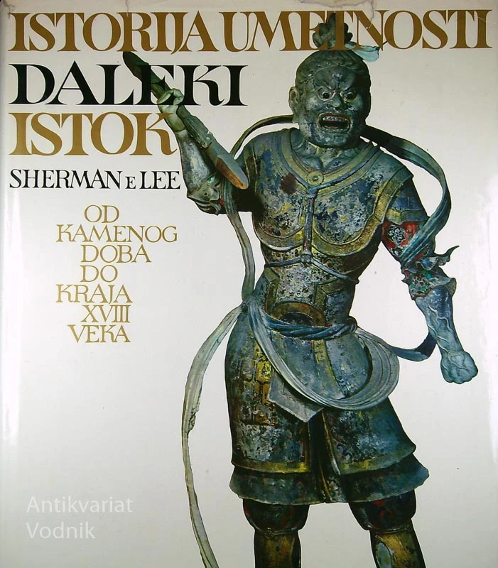 ISTORIJA UMETNOSTI – DALEKI ISTOK, Sherman E Lee