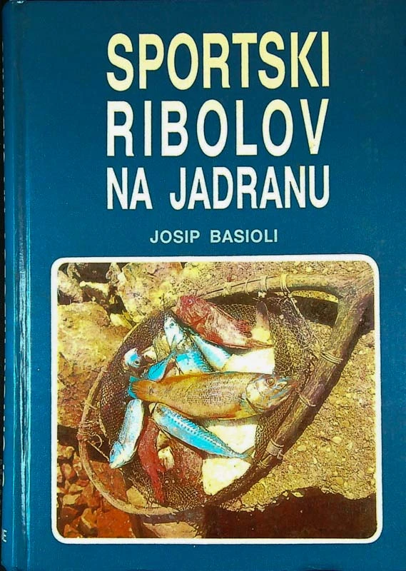 SPORTSKI RIBOLOV NA JADRANU, Josip Basioli