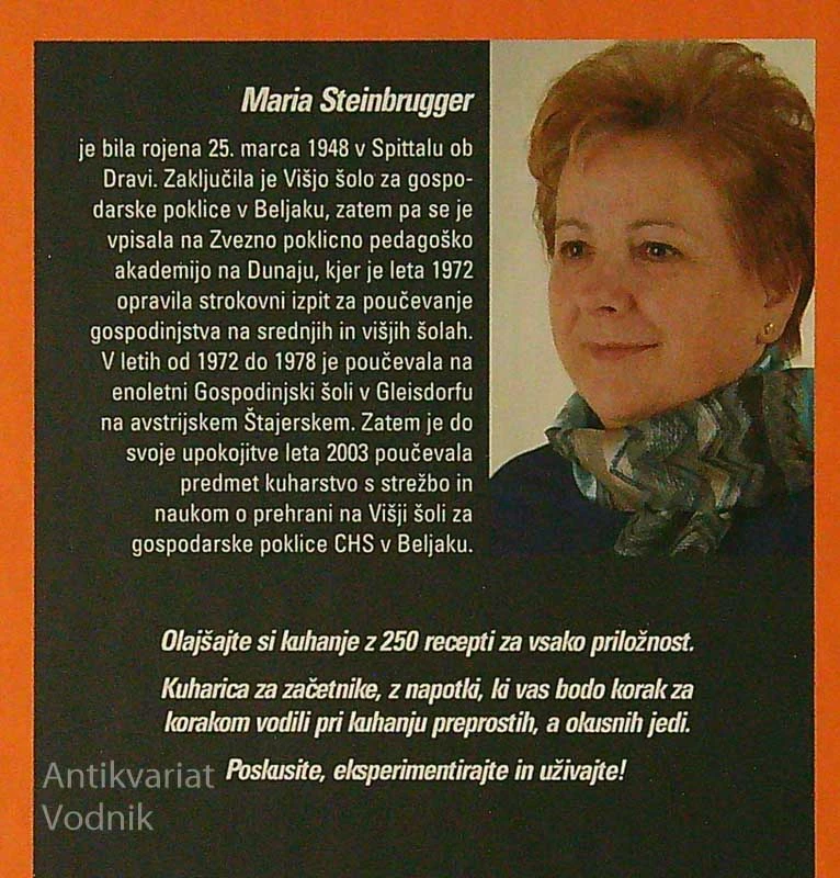 PREPROSTO, HITRO IN OKUSNO!; KUHARSKA KNJIGA ZA VSE PRILOŽNOSTI, Maria Steinbrugger