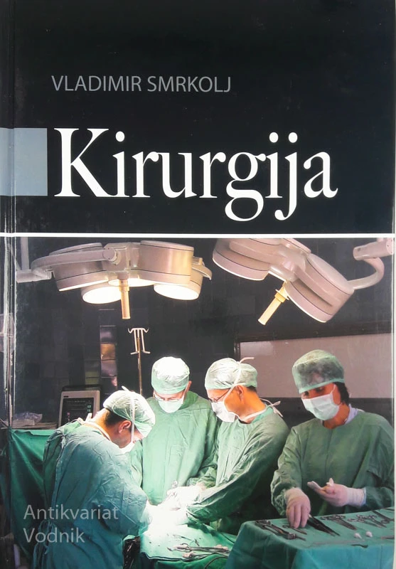 KIRURGIJA, Vladimir Smrkolj