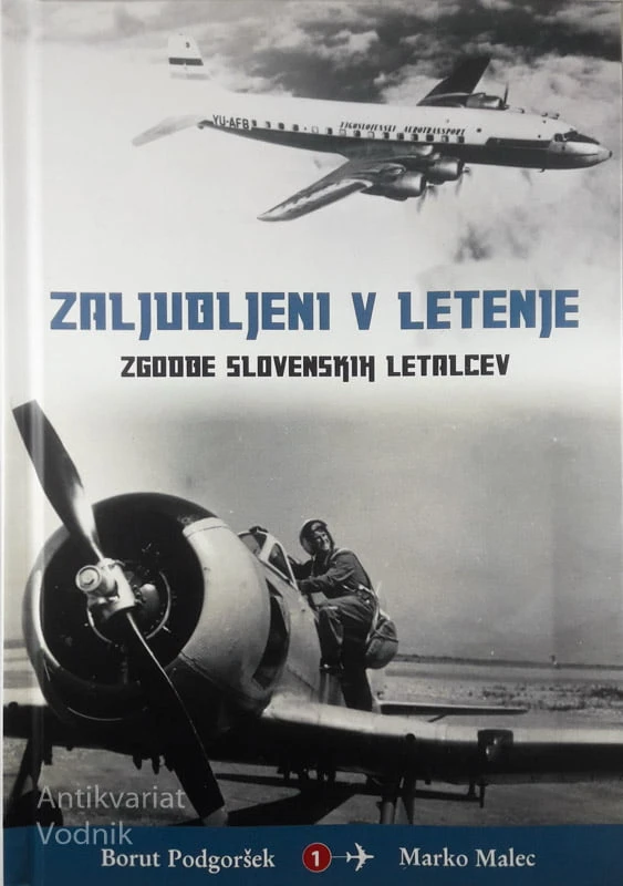 ZALJUBLJENI V LETENJE; ZGODBE SLOVENSKIH LETALCEV, Borut Podgoršek in Marko Malec