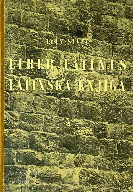 LIBER LATINUS – LATINSKA KNJIGA, Ivan Sivec
