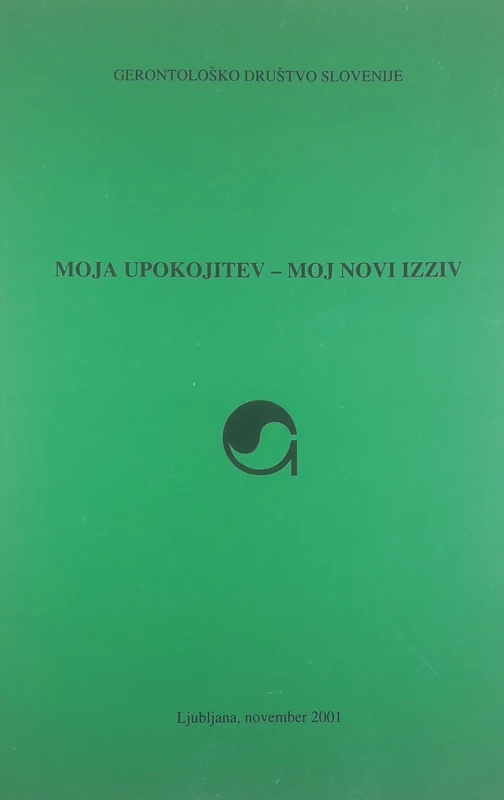 MOJA UPOKOJITEV – MOJ NOVI IZZIV, več avtorjev